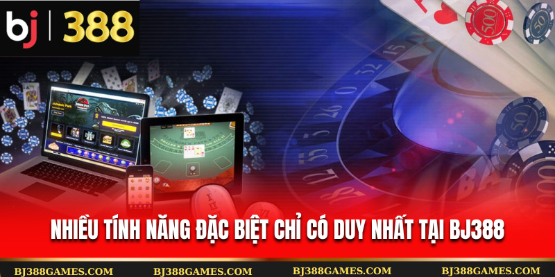 Nhiều tính năng đặc biệt chỉ có duy nhất tại Bj388 Nhiều tính năng đặc biệt chỉ có duy nhất tại Bj388