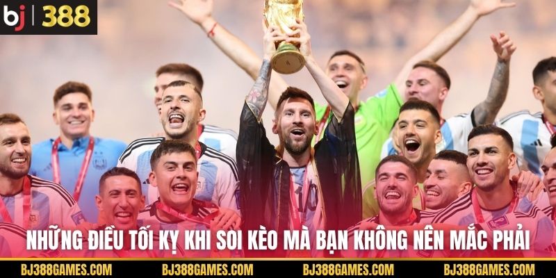 Những điều tối kỵ khi soi kèo mà bạn không nên mắc phải Những điều tối kỵ khi soi kèo mà bạn không nên mắc phải